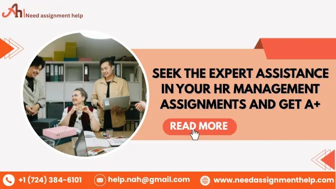 Seek The Expert Assistance in Your HR Management Assignments and Get A+